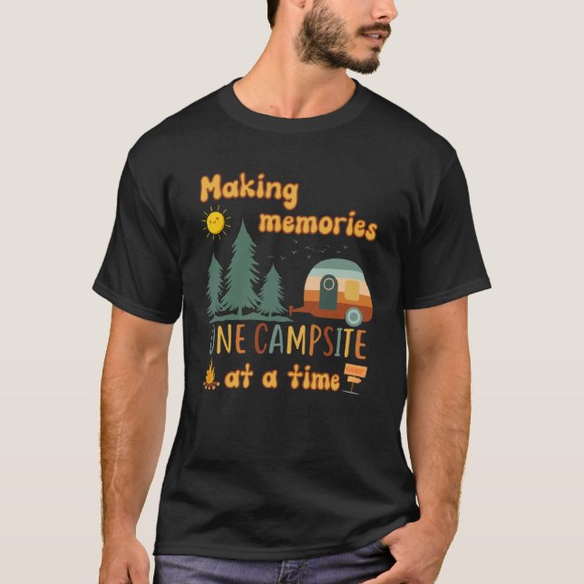 Awesome Camping Making Memories One Campsite At A  T-Shirt (Front)
