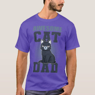 Awesome Cat Dad Cat Mum Cat Lovers Cat Girlfriend T-Shirt