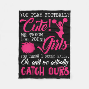 Awesome Cheerleading You Play Footll Cute! Fleece Blanket