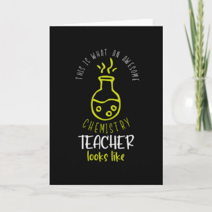 Awesome Chemistry Teacher Funny Sayings School Card