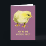 Awesome Chick Funny Baby Chicken Birthday Card<br><div class="desc">This is a watercolor painting of a fluffy chick. It says "You're One Awesome Chick" on the front of the card. Perfect birthday card for the lady in your life,  whether it is your wife,  mother,  sister,  girlfriend,  or friend!</div>