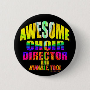 Awesome Choir Director 6 Cm Round Badge