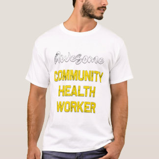 Awesome Community health worker Cool Job Employee  T-Shirt