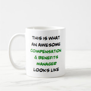 awesome compensation & benefits manager coffee mug