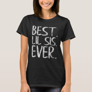 Awesome Cool Little Sister Best Lil Sis Ever T-Shirt