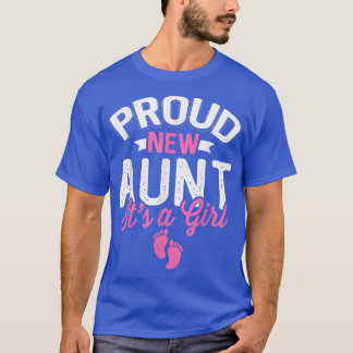 Awesome Cool Proud New Aunt It's A Girl Gender Rev T-Shirt