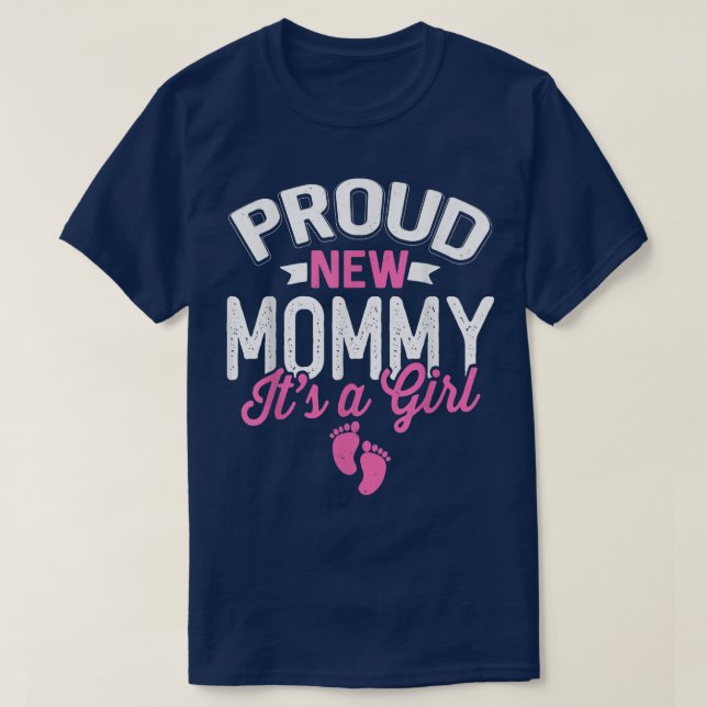 Awesome Cool Proud New Mummy It's A Girl Gender Re T-Shirt (Design Front)
