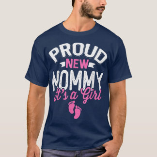 Awesome Cool Proud New Mummy It's A Girl Gender Re T-Shirt