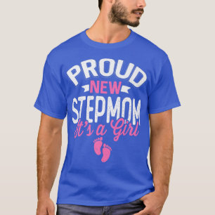 Awesome Cool Proud New Stepmom It's A Girl Gender T-Shirt
