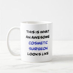 awesome cosmetic surgeon coffee mug