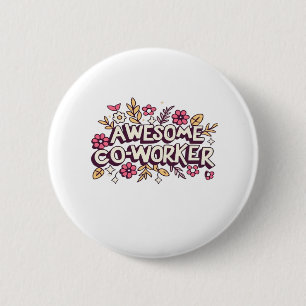Awesome Coworker, Colleague Gift, Best Coworker Gi 6 Cm Round Badge