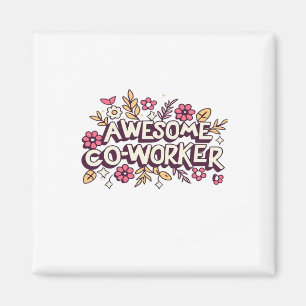 Awesome Coworker, Colleague Gift, Best Coworker Gi Magnet