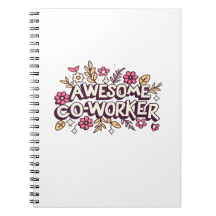 Awesome Coworker, Colleague Gift, Best Coworker Gi Notebook