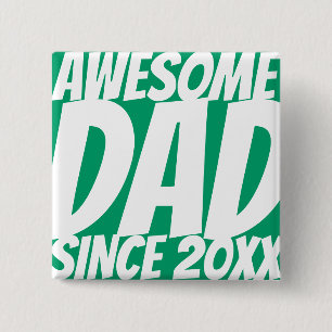 Awesome Dad Since 20XX Simple and Cool 15 Cm Square Badge