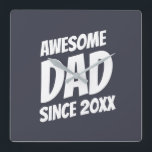 Awesome Dad Since 20XX Simple and Cool Square Wall Clock<br><div class="desc">This simple and modern design is composed of serif typography.  "Awesome Dad Since 20XX " on a block of colour. This is a perfect gift for your Dad on his birthday,  father's day,  christmas,  etc.</div>