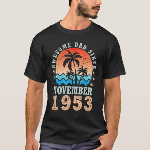 Awesome Dad Since November 1953 Happy Birthday 69 T-Shirt