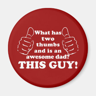 Awesome dad with thumbs magnet