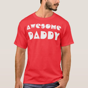 Awesome Daddy Fathers Day Gift  T-Shirt