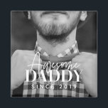 Awesome Daddy Since 20XX Simple Elegant Photo Magnet<br><div class="desc">This simple and modern design is composed of serif and cursive typography and add a custom photo</div>
