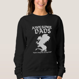 Awesome Dads Explore Dungeons And Slay Dragons Da Sweatshirt
