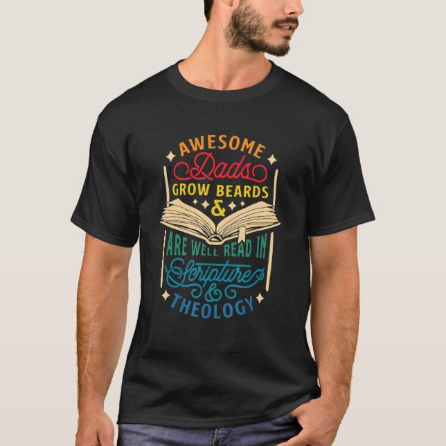 Awesome Dads Grow Beards & Are Well Read In Script T-Shirt (Front)