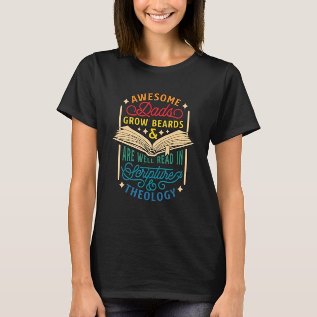 Awesome Dads Grow Beards & Are Well Read In Script T-Shirt (Front)