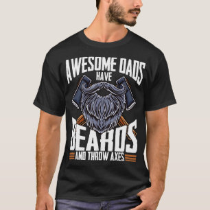 Awesome Dads Have Beards and Throw Axes Hatchet T-Shirt
