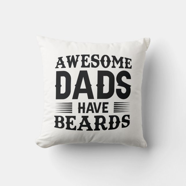 Awesome Dads Have Beards Cushion (Front)