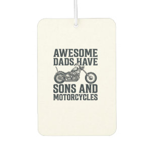Awesome Dads Have Sons and Motorcycles Design_1 Car Air Freshener
