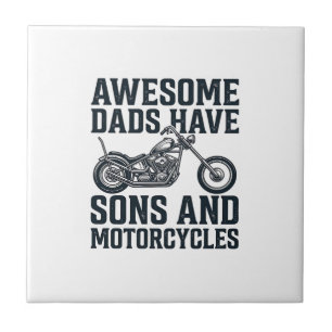 Awesome Dads Have Sons and Motorcycles Design_1 Ceramic Tile