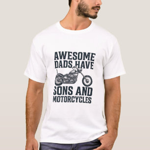 Awesome Dads Have Sons and Motorcycles Design_1 T-Shirt