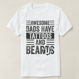 Awesome Dads Have Tattoos And Beards Funny Father T-Shirt