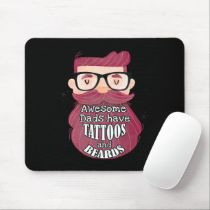 Awesome Dads Have Tattoos and Beards Mouse Pad