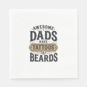 Awesome Dads Have Tattoos and Beards Vintage Shirt Napkin