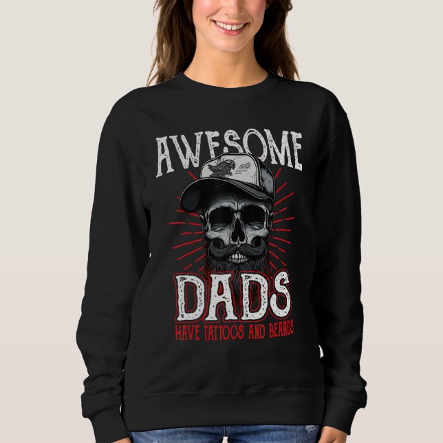 Awesome Dad's Have Tattoos Father Son Daughter Dad Sweatshirt (Front)