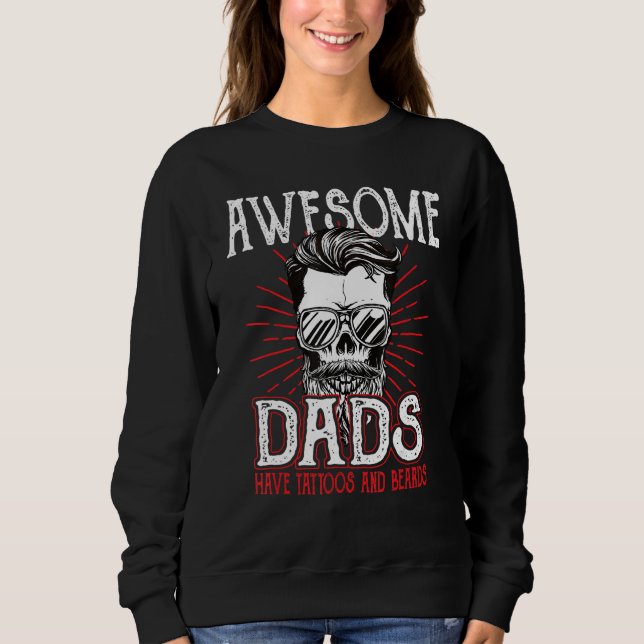 Awesome Dad's Have Tattoos Father Son Daughter Dad Sweatshirt (Front)