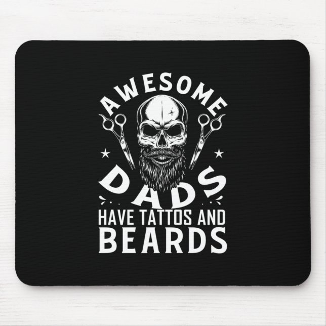 Awesome Dads Have Tattos And Beards Mouse Pad (Front)