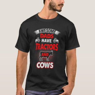 Awesome Dads Have Tractors And Cows T-Shirt