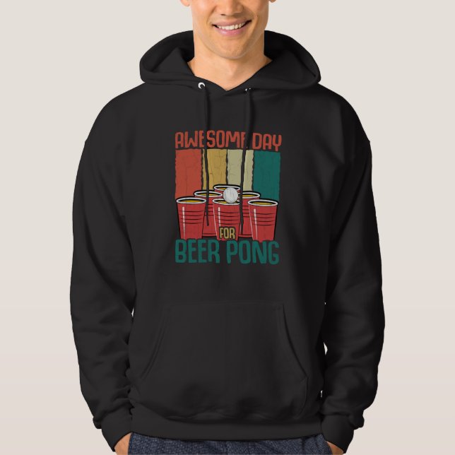 Awesome Day For Beer Pong Sports Player Graphic Hoodie (Front)