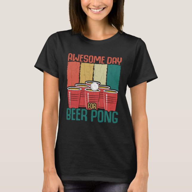 Awesome Day For Beer Pong Sports Player Graphic T-Shirt (Front)