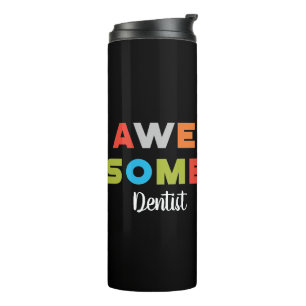 Awesome Dentist Colourful Letters on Black Thermal Tumbler
