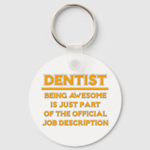 Awesome Dentist .. Official Job Description Key Ring