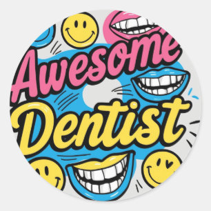 Awesome dentist thanks classic round sticker