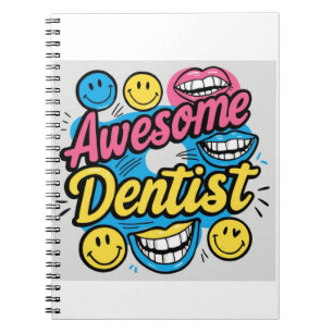 Awesome dentist thanks notebook