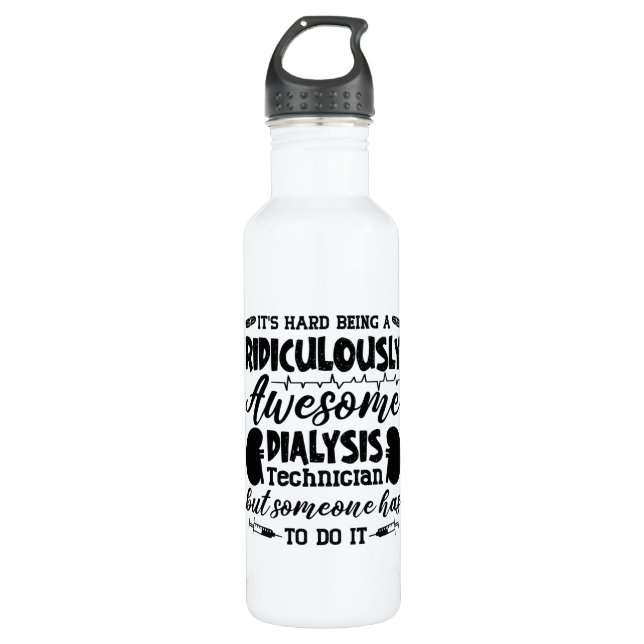 Awesome Dialysis Technician Dialysis Nurse Tech 710 Ml Water Bottle (Front)
