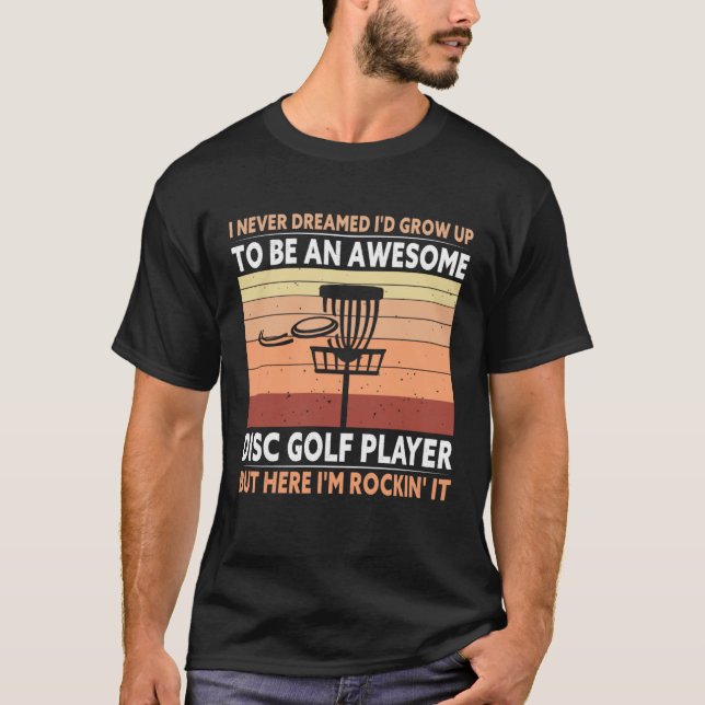 Awesome Disc Golf Player Golfing Lover Golfer Spor T-Shirt (Front)