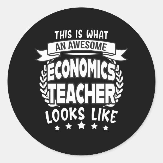 Awesome Economics Teacher funny Gift Classic Round Sticker (Front)
