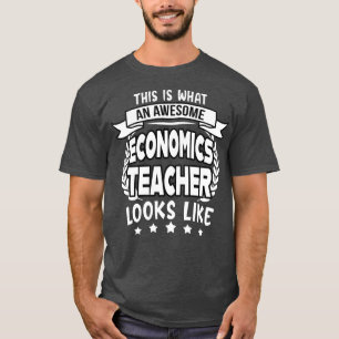 Awesome Economics Teacher funny Gift T-Shirt