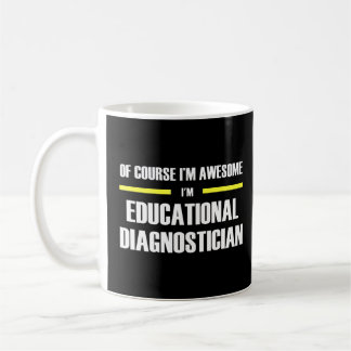 Awesome Educational Diagnostician Coffee Mug