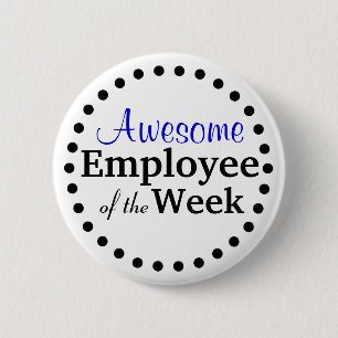 Awesome Employee of the Week 6 Cm Round Badge